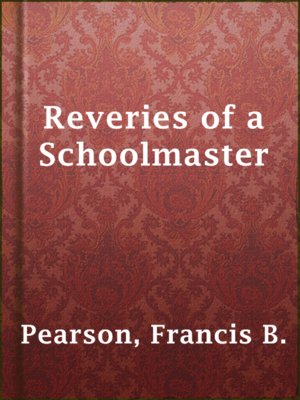cover image of Reveries of a Schoolmaster